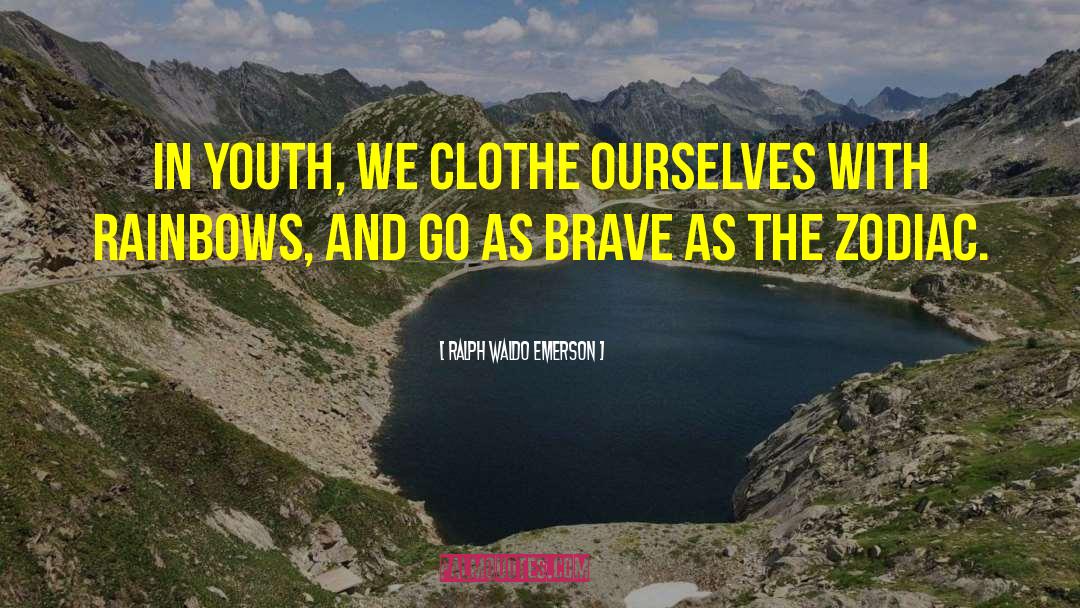 Clothe quotes by Ralph Waldo Emerson