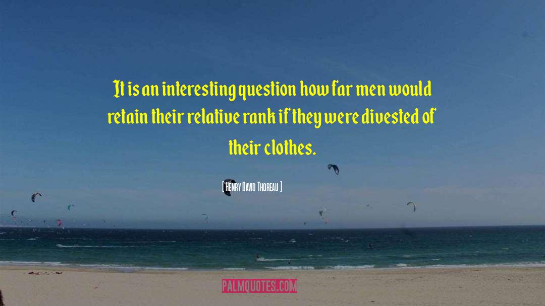 Clothes And Fashion quotes by Henry David Thoreau