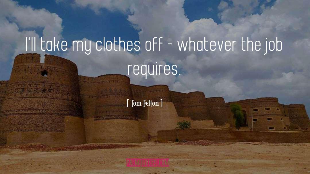 Clothes Hanging quotes by Tom Felton