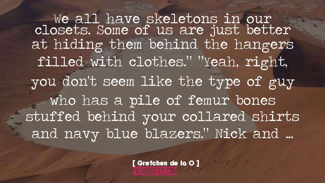 Clothes quotes by Gretchen De La O