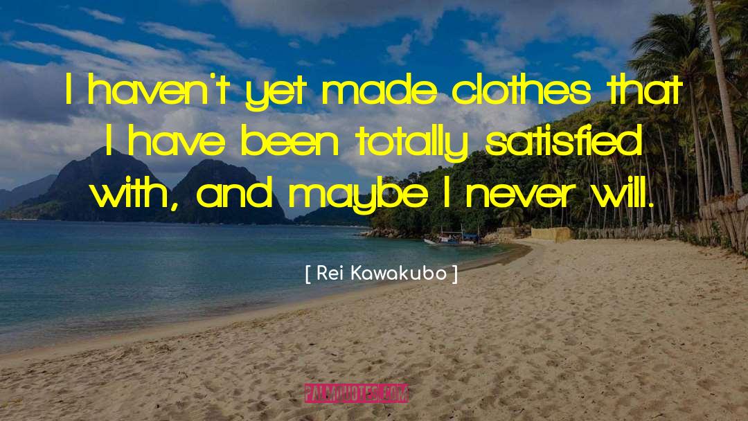 Clothes Shopping quotes by Rei Kawakubo