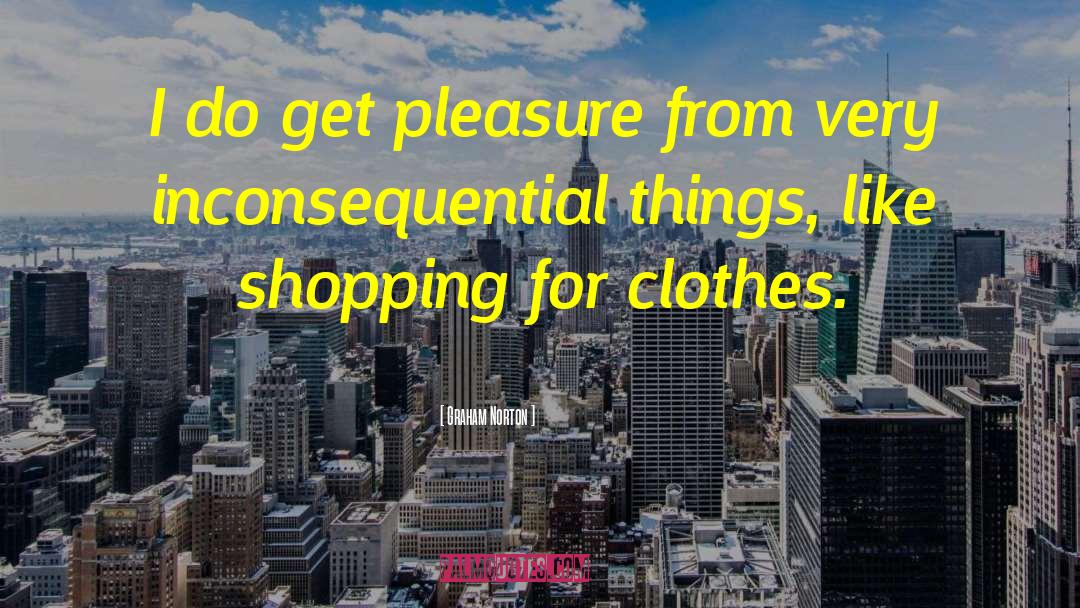 Clothes Shopping quotes by Graham Norton