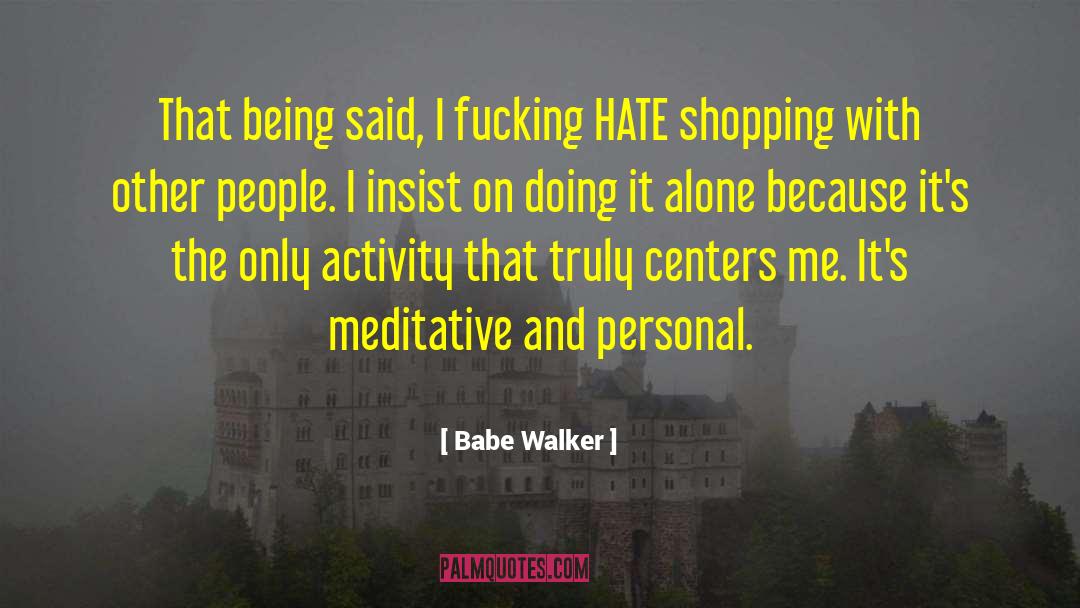 Clothes Shopping quotes by Babe Walker