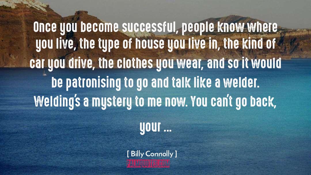 Clothes You Wear quotes by Billy Connolly