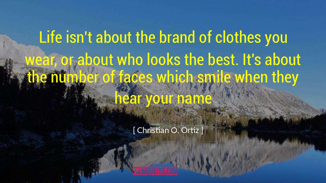 Clothes You Wear quotes by Christian O. Ortiz