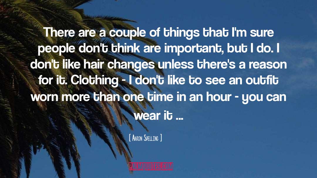 Clothing quotes by Aaron Spelling