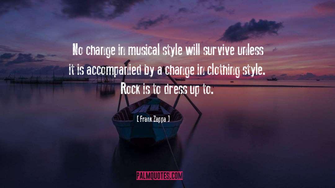 Clothing Style quotes by Frank Zappa