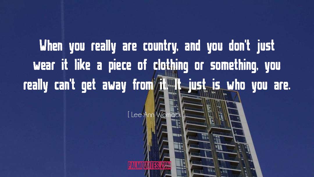 Clothings quotes by Lee Ann Womack