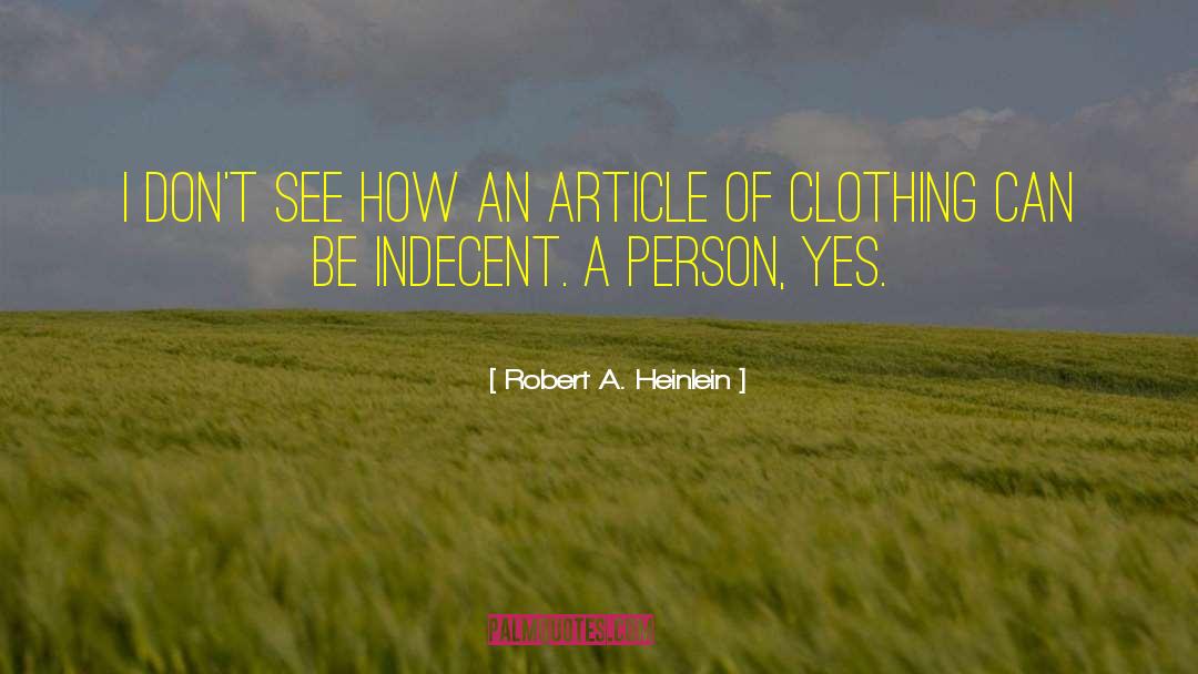 Clothings quotes by Robert A. Heinlein