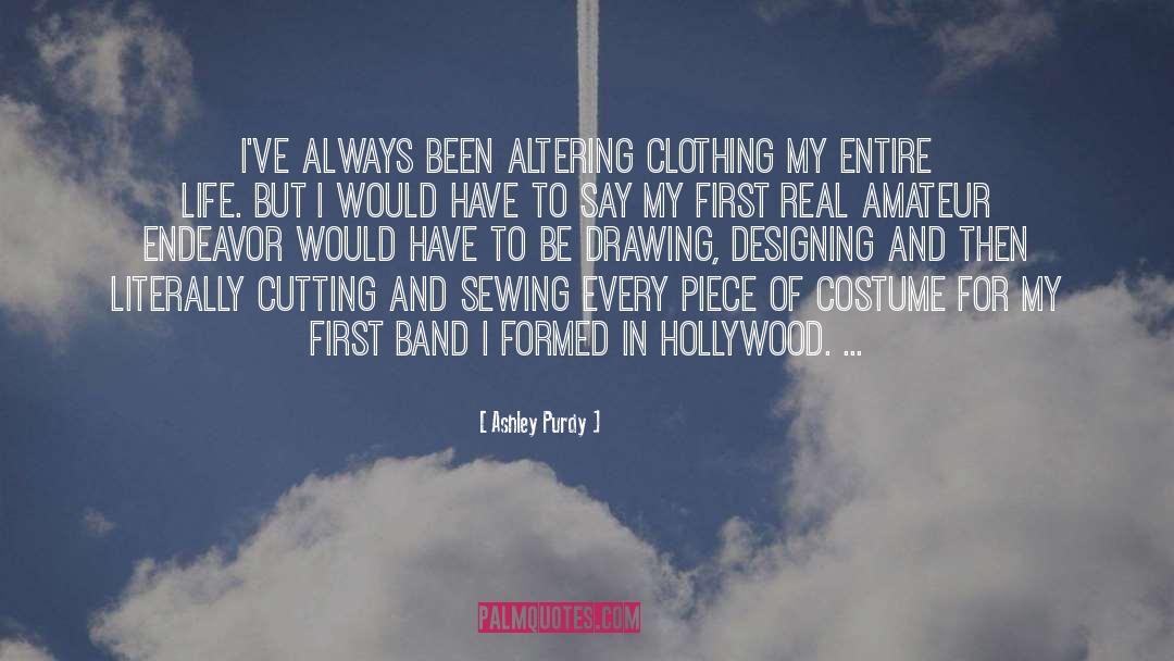 Clothings quotes by Ashley Purdy