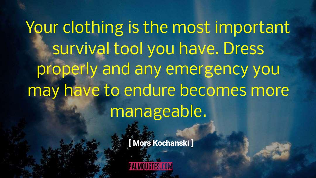 Clothings quotes by Mors Kochanski