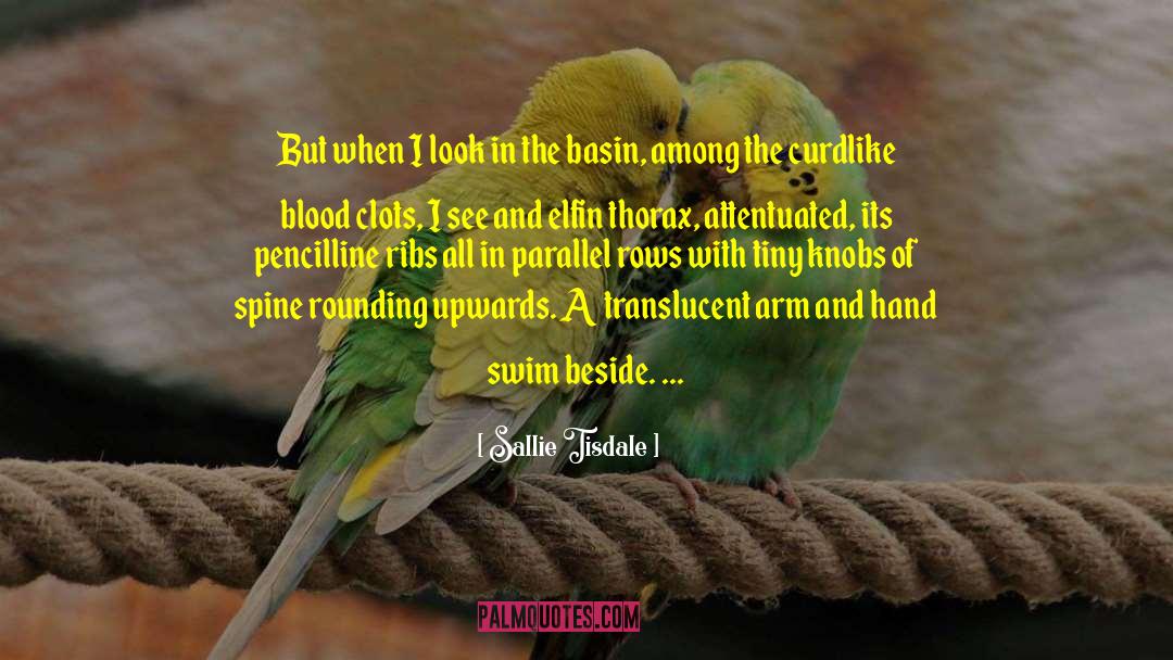Clots quotes by Sallie Tisdale