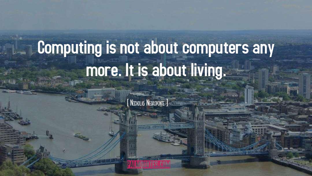 Cloud Computing quotes by Nicholas Negroponte