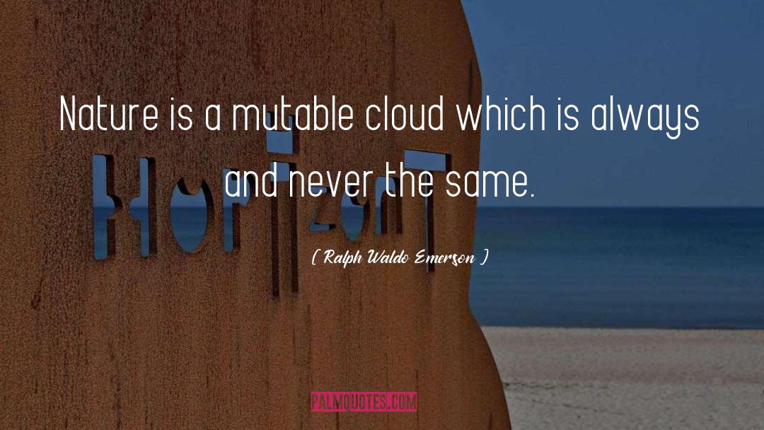Cloud Nature quotes by Ralph Waldo Emerson
