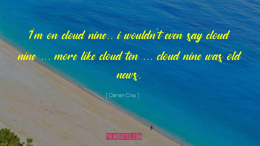 Cloud Nine quotes by Darren Criss