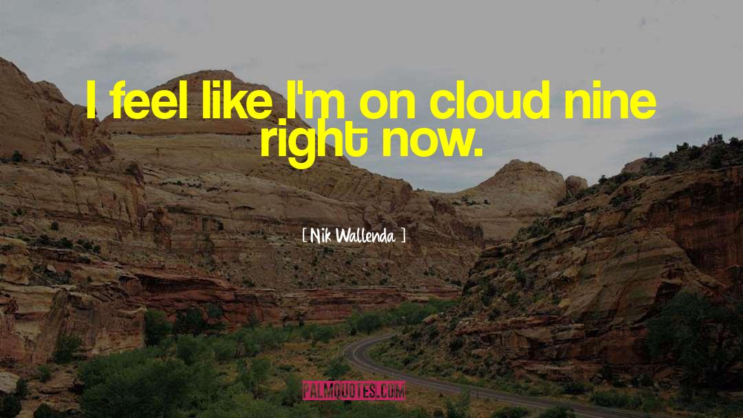 Cloud Nine quotes by Nik Wallenda