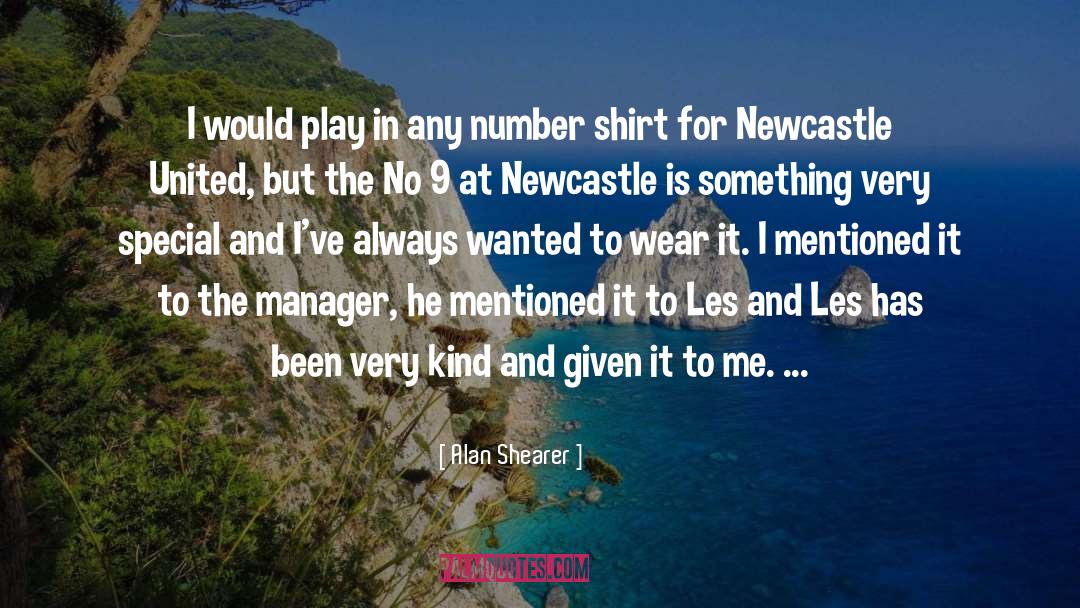 Cloud Number 9 quotes by Alan Shearer