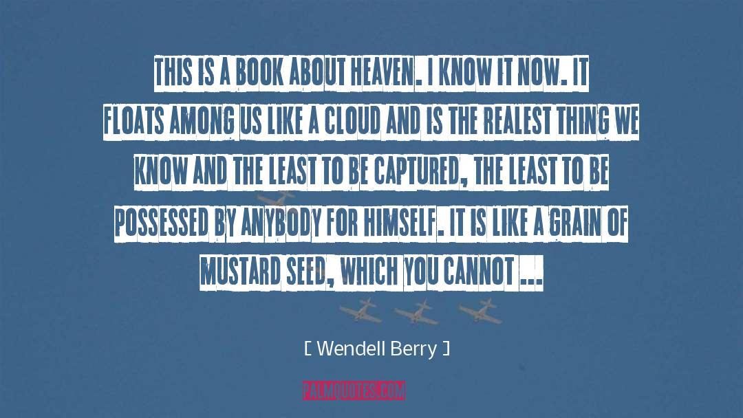 Cloud quotes by Wendell Berry