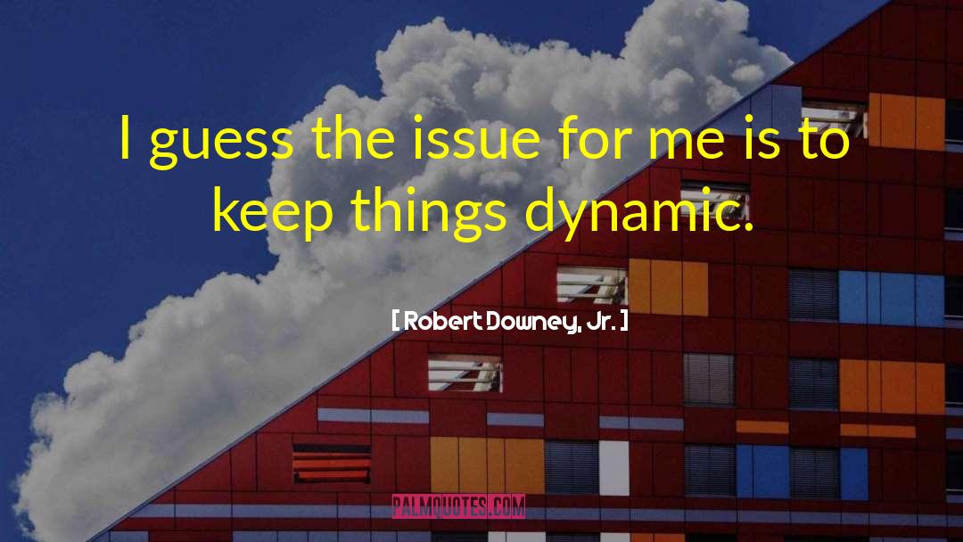 Clouding Issues quotes by Robert Downey, Jr.
