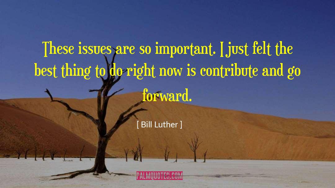 Clouding Issues quotes by Bill Luther