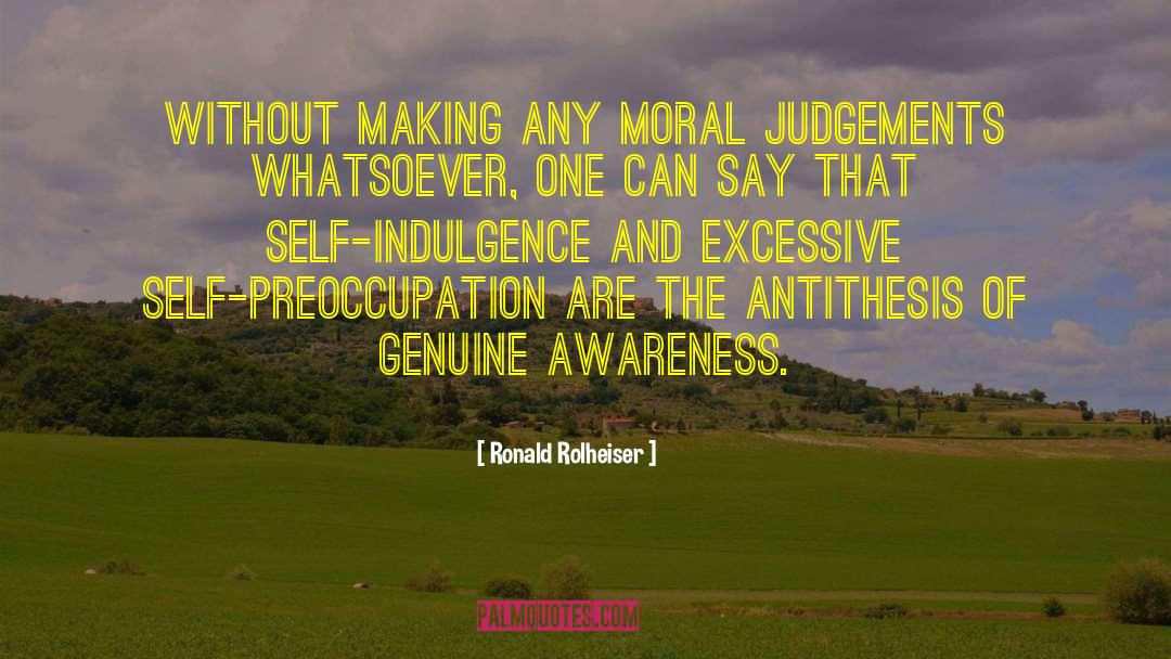 Clouding Judgement quotes by Ronald Rolheiser