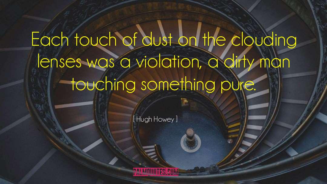 Clouding Judgement quotes by Hugh Howey