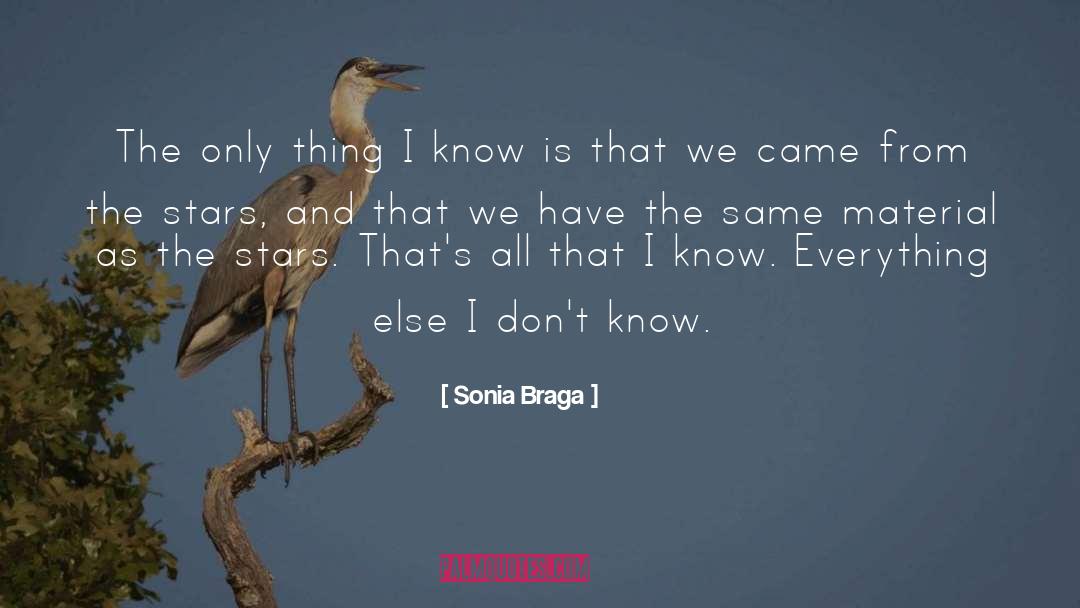 Clouds And Stars quotes by Sonia Braga