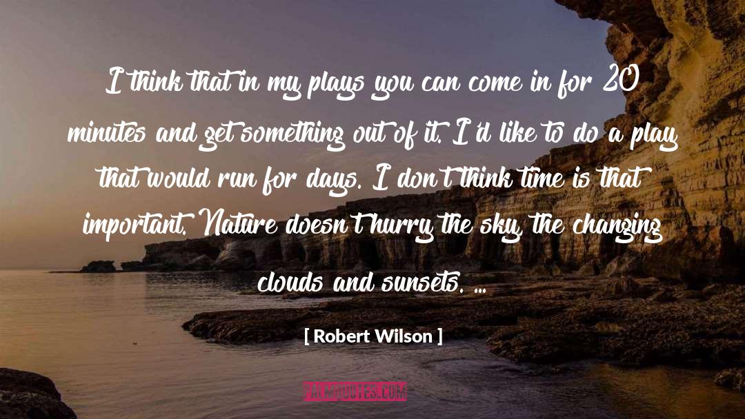 Clouds Of Emotions quotes by Robert Wilson