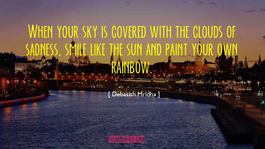 Clouds Of Sadness quotes by Debasish Mridha