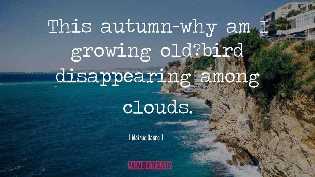 Clouds quotes by Matsuo Basho