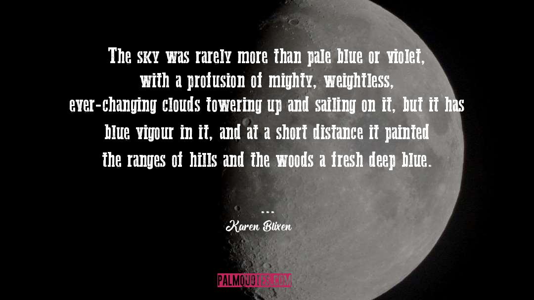 Clouds quotes by Karen Blixen