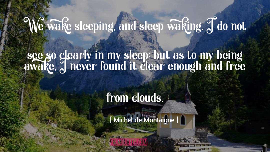 Clouds quotes by Michel De Montaigne