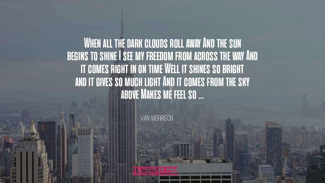 Clouds quotes by Van Morrison