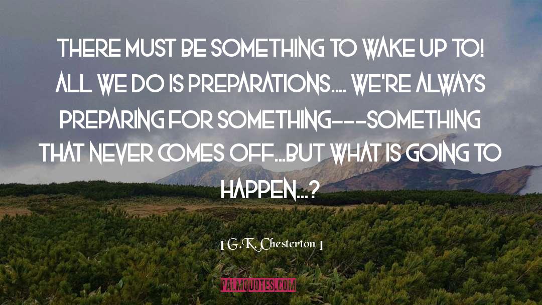 Clouds Wake quotes by G.K. Chesterton