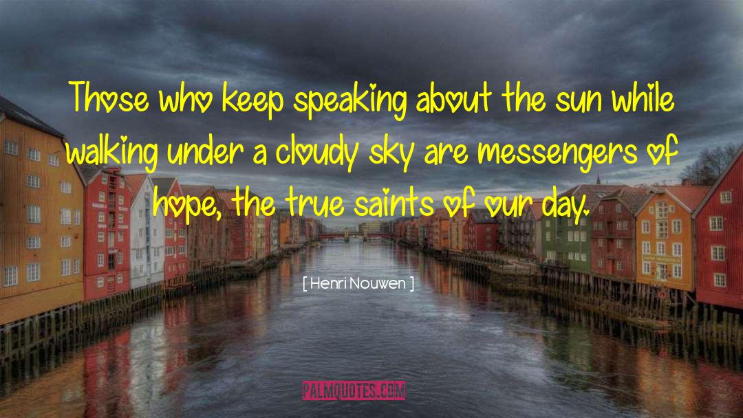 Cloudy quotes by Henri Nouwen
