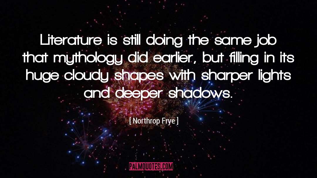 Cloudy quotes by Northrop Frye