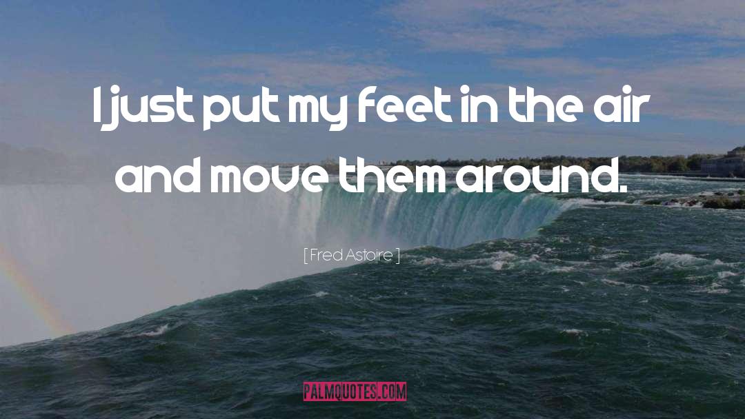 Cloven Feet quotes by Fred Astaire