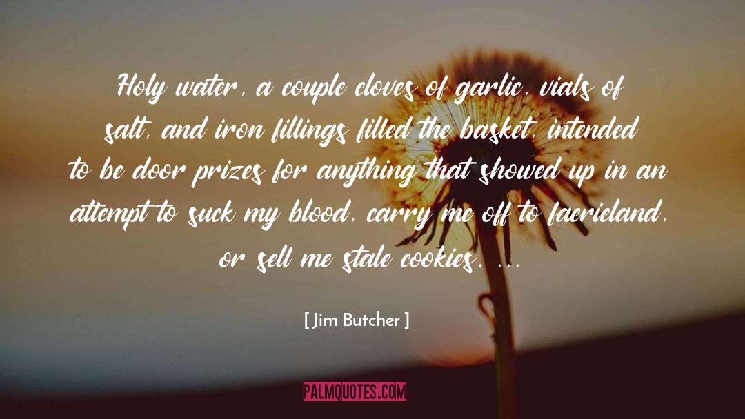 Cloves quotes by Jim Butcher