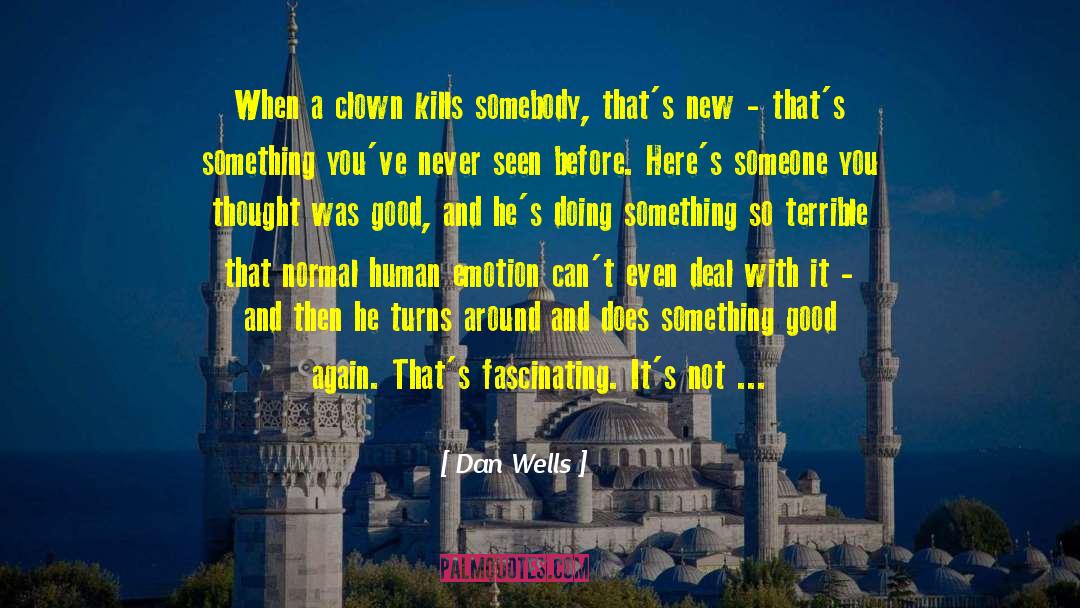 Clown quotes by Dan Wells