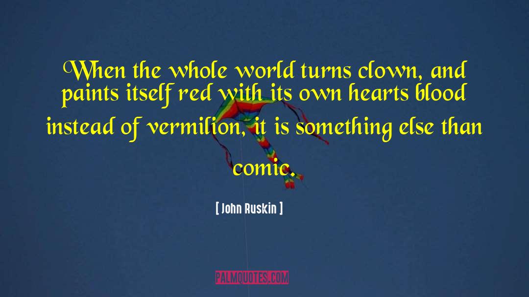 Clown quotes by John Ruskin