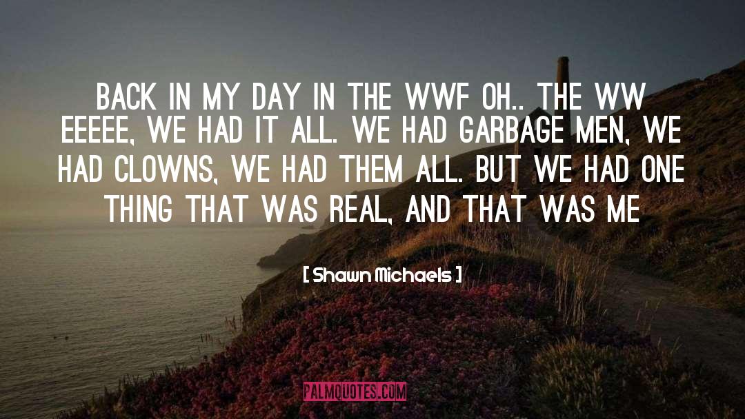 Clown quotes by Shawn Michaels