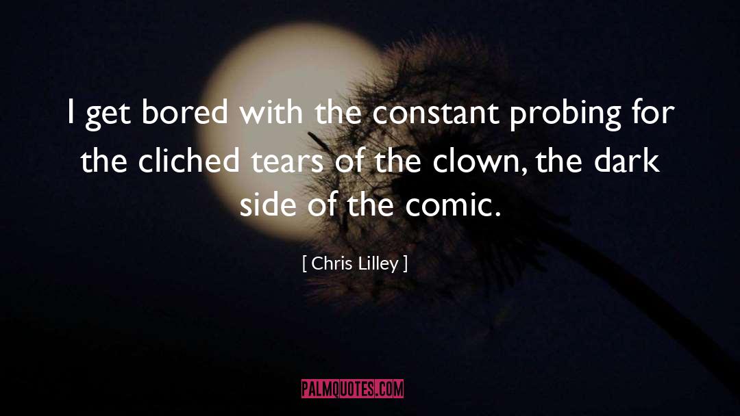 Clown quotes by Chris Lilley