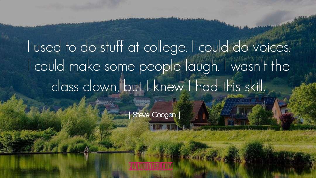 Clown quotes by Steve Coogan