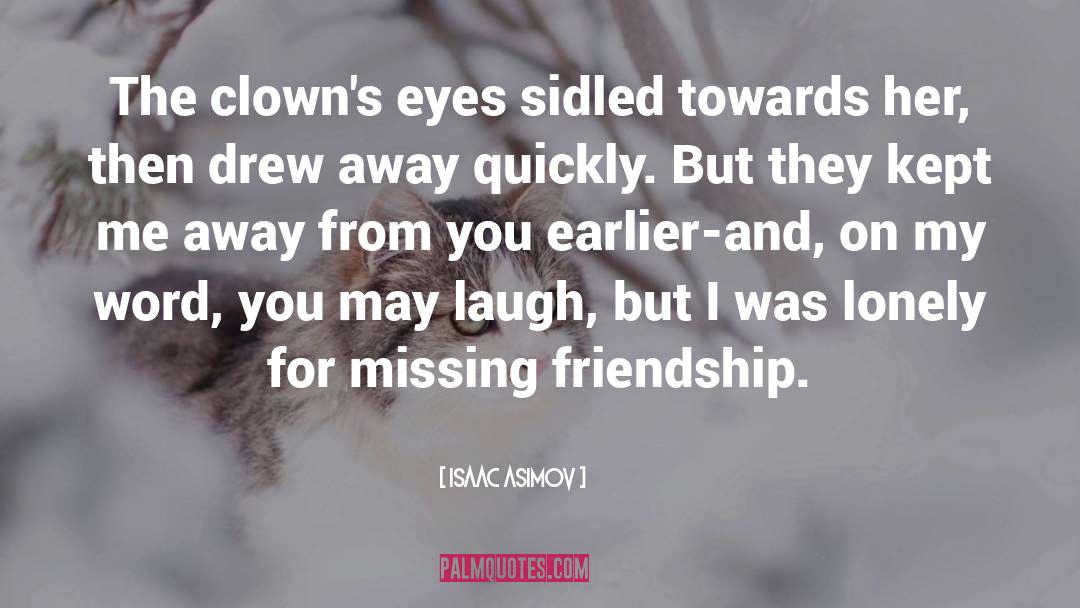 Clowns quotes by Isaac Asimov