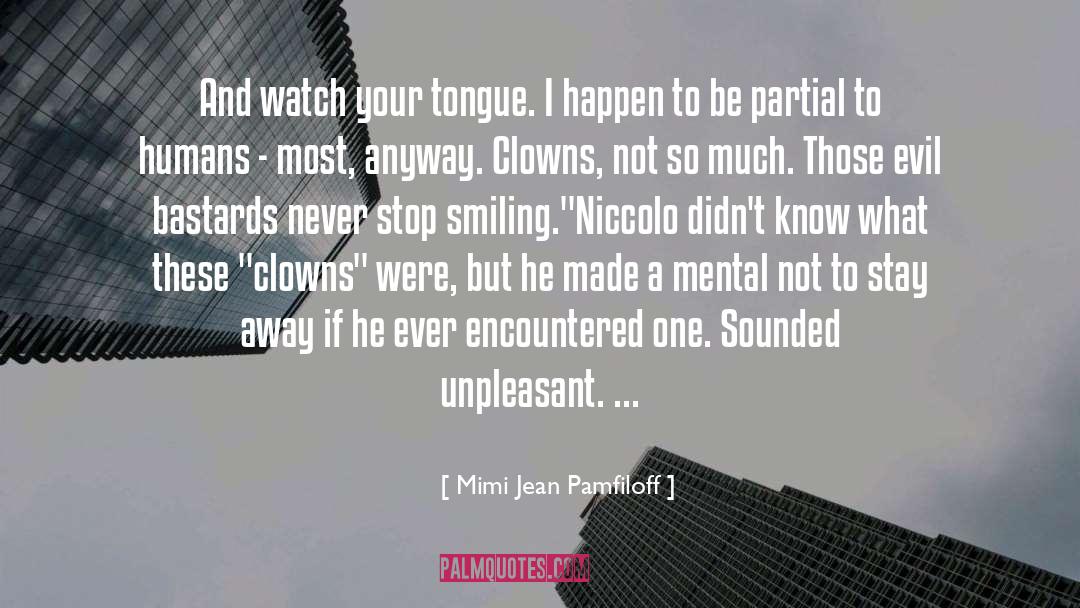 Clowns quotes by Mimi Jean Pamfiloff