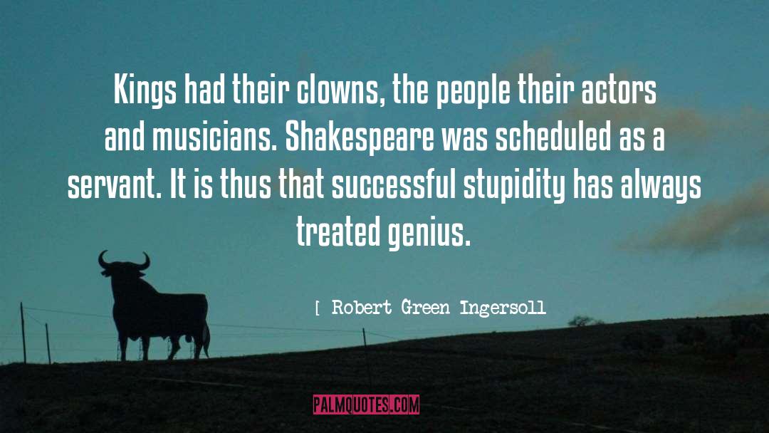 Clowns quotes by Robert Green Ingersoll