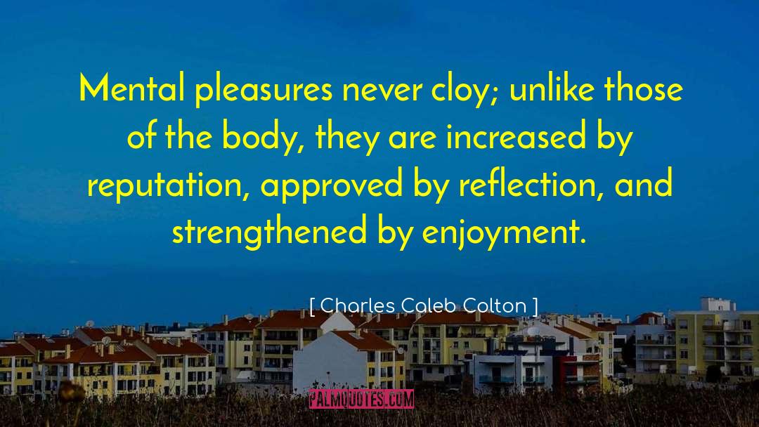 Cloy Best quotes by Charles Caleb Colton