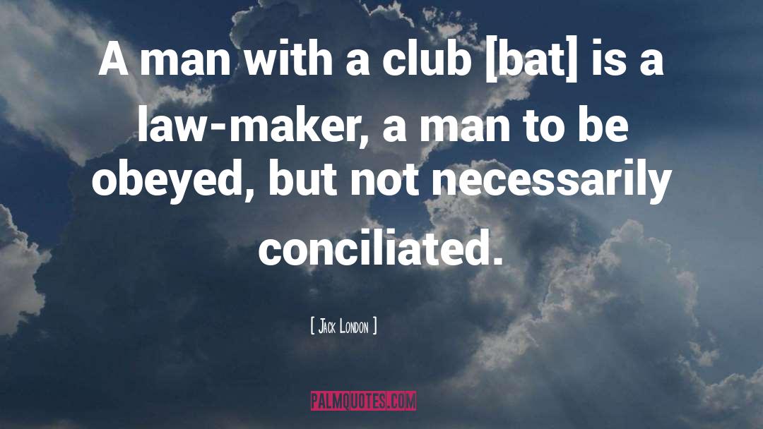 Club quotes by Jack London