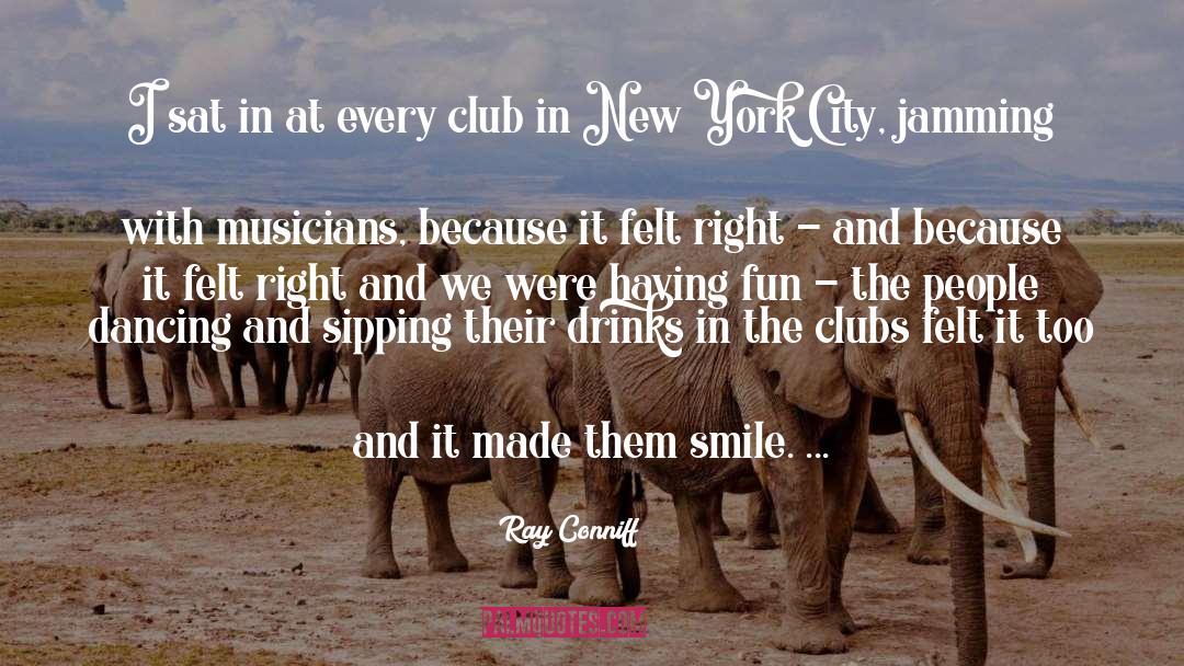 Club quotes by Ray Conniff