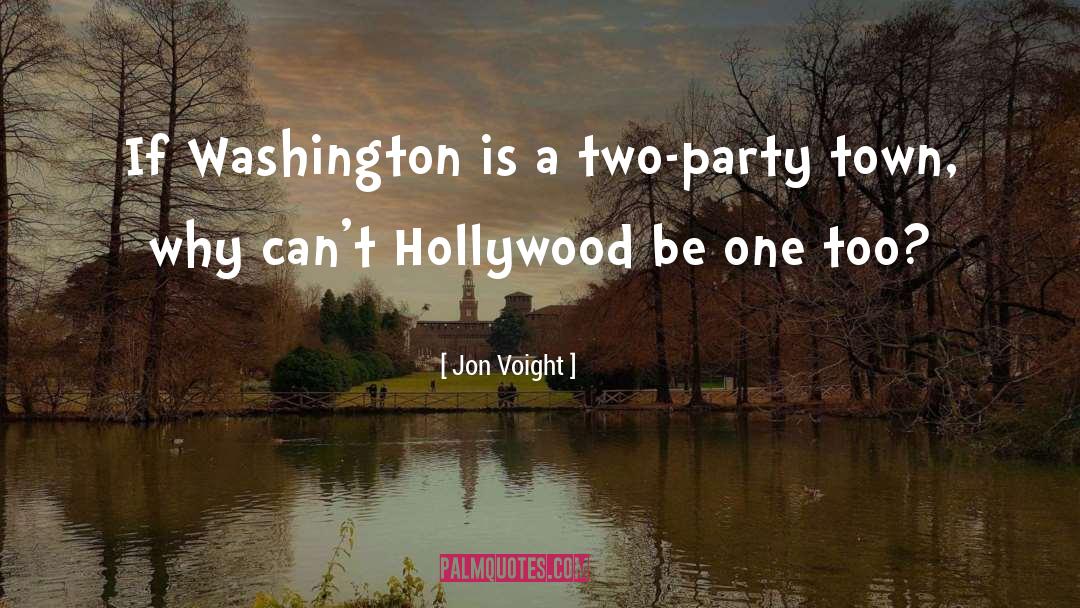 Club Town Washington quotes by Jon Voight